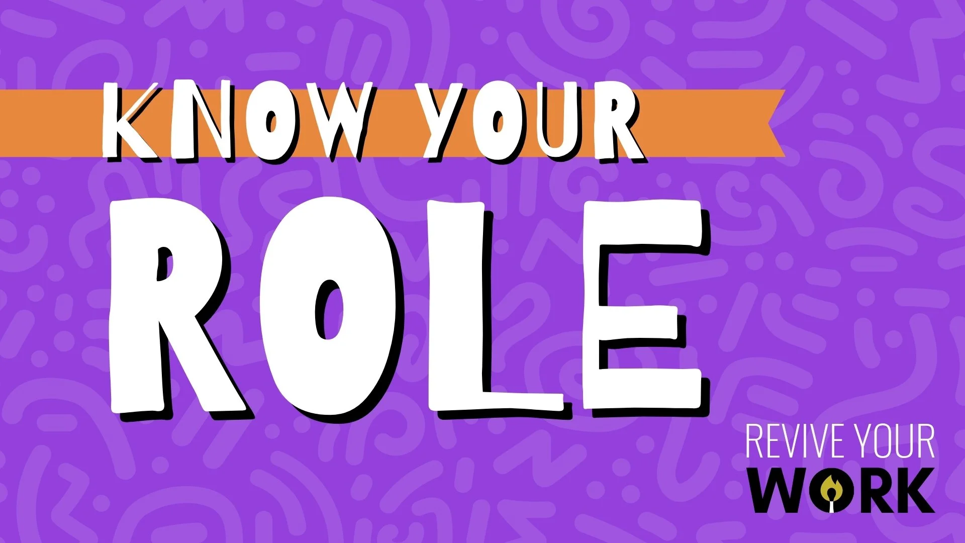 Know your role 