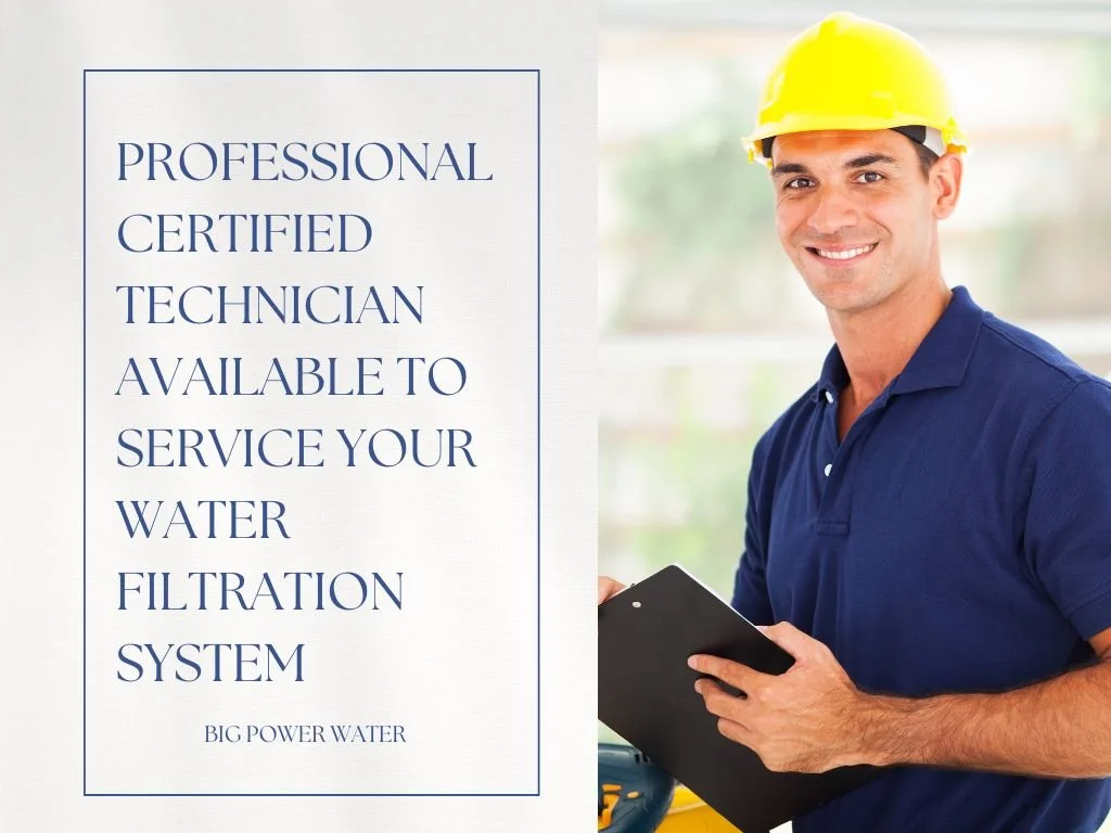 PROFESsIONAL CERTIFIED TECHNICIAN AVAILABLE To service your water filtration system.jpg