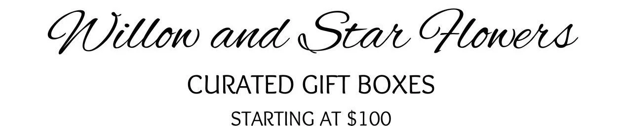 Willow and Star Flowers Curated Gift Boxes starting at $100