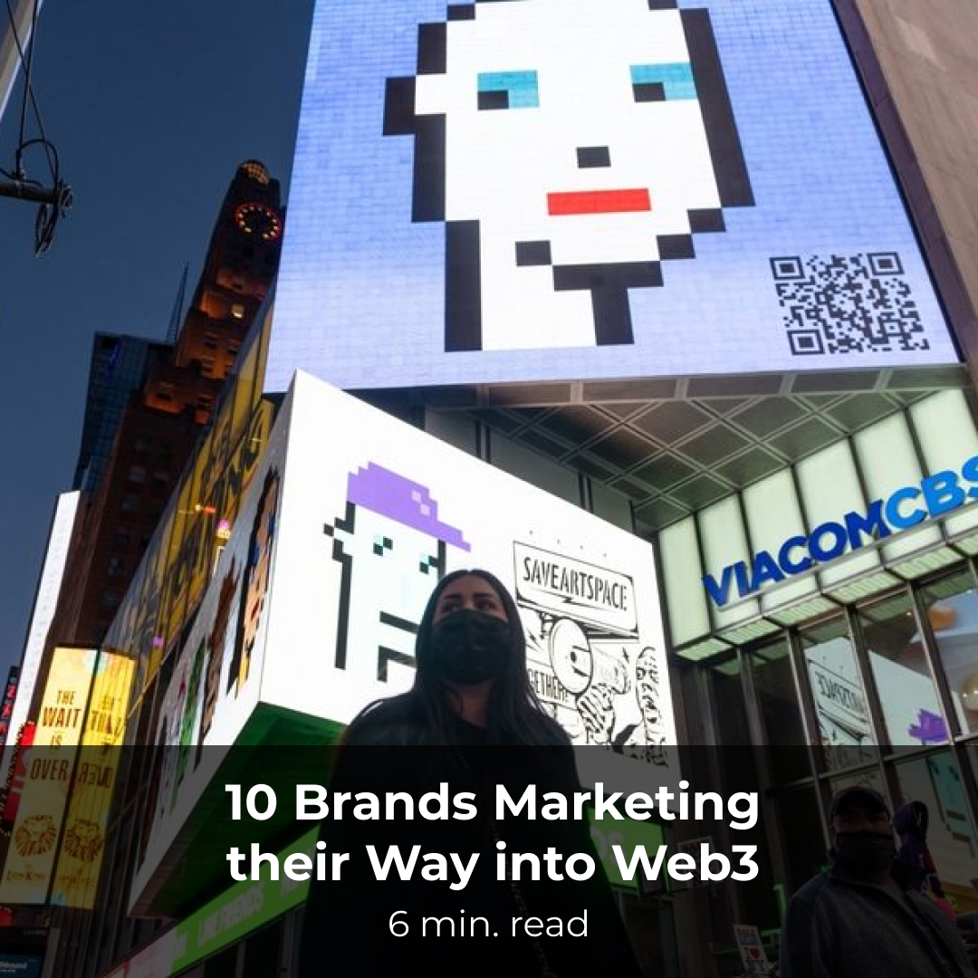 10 Brands Marketing their Way into Web3