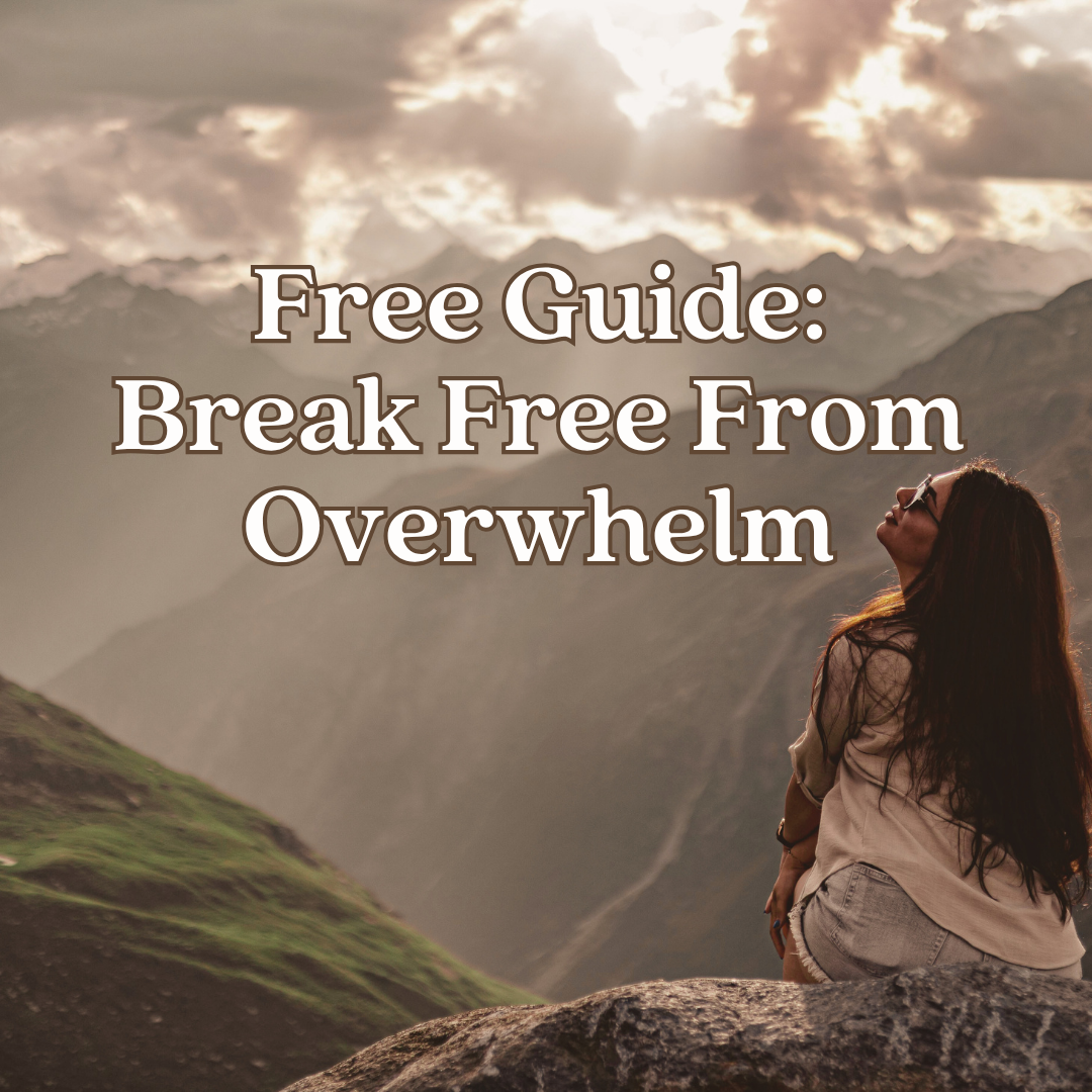 Break Free From Overwhelm Free Guide for HSPs