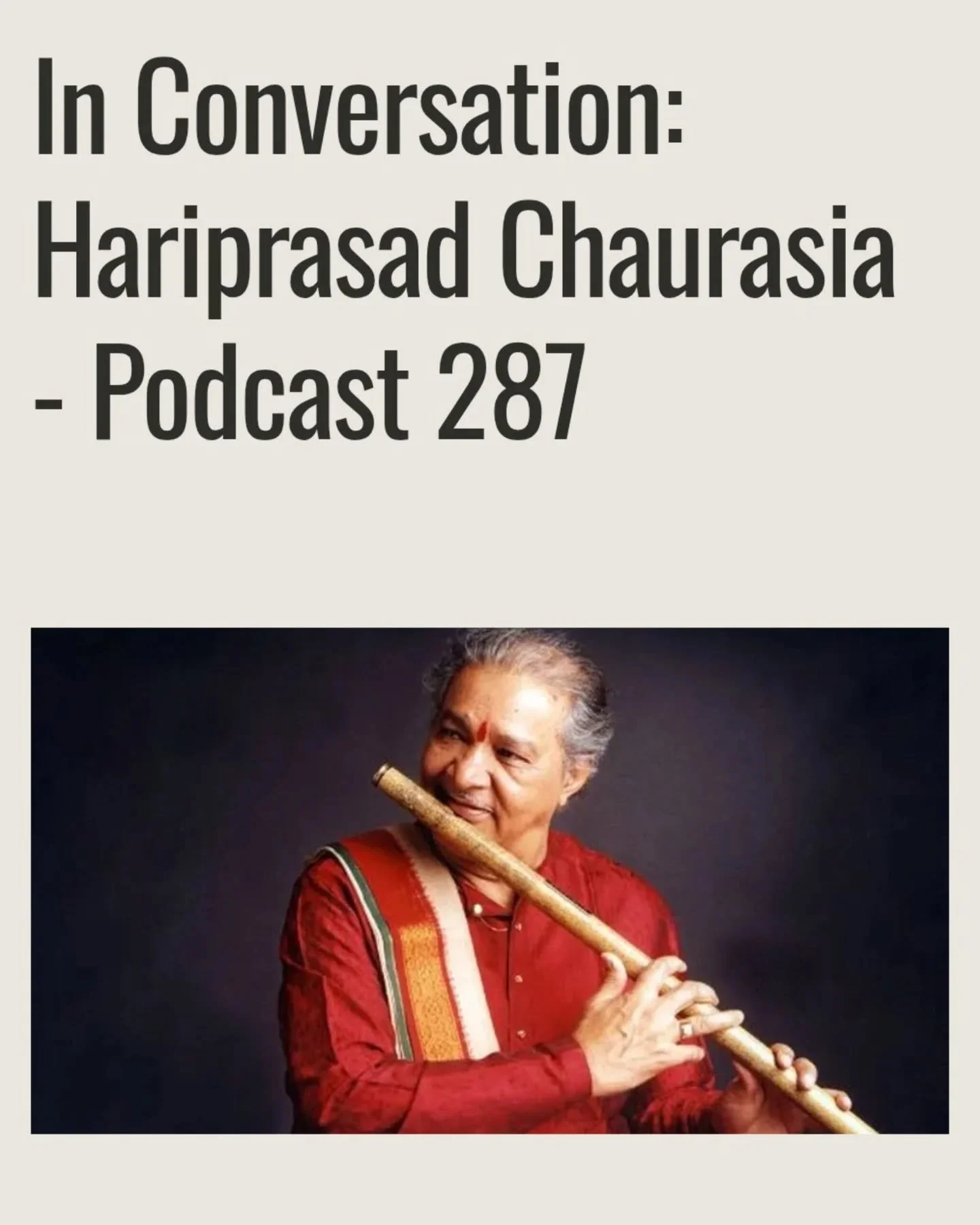 We chat with the world's greatest bansuri player, Hariprasad Chaurasia  at his home in Bombay.

Listen to the episode link in bio @ragaslivefestival