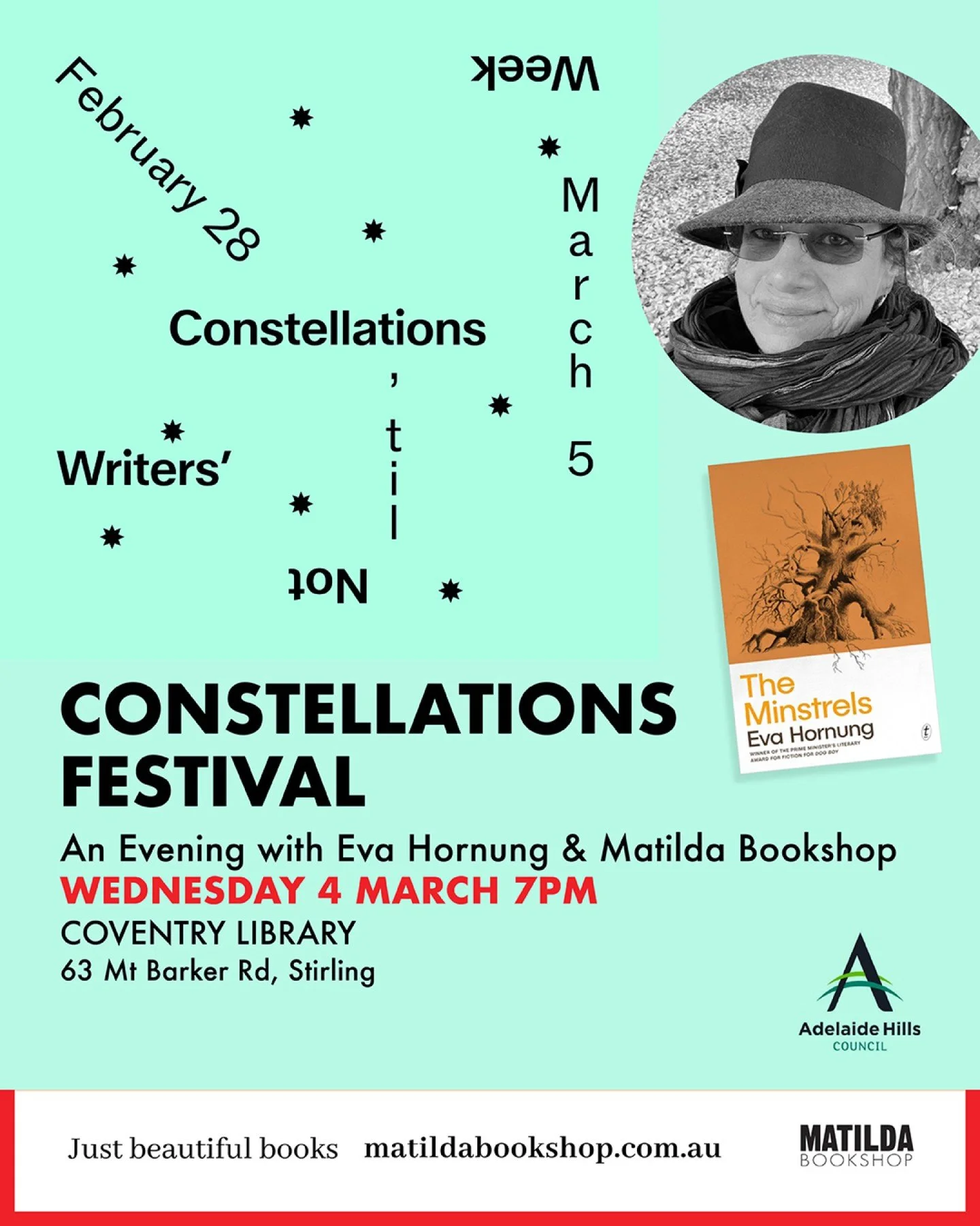 Matilda Bookshop is proud to offer an evening with the sublimely talented Adelaide author, Eva Hornung, as part of Constellations: Not Writers' Week festival at 7pm on Wednesday March 4th, at the Coventry Library, Stirling, 63 Mount Barker Road, Stir
