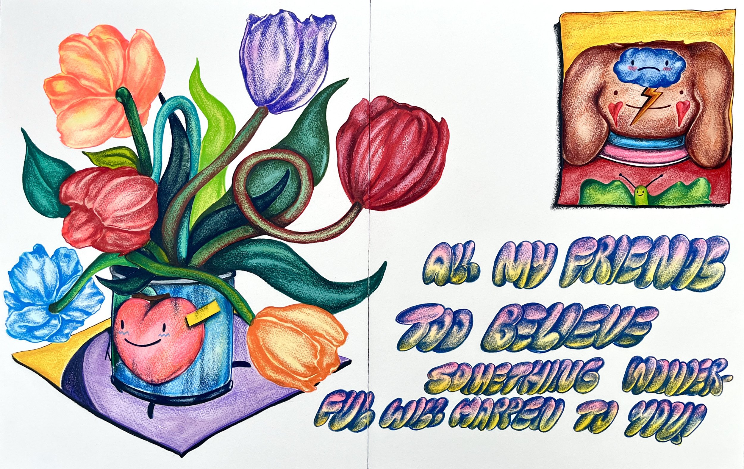 all my friends too believe something wonderful will happen to you!