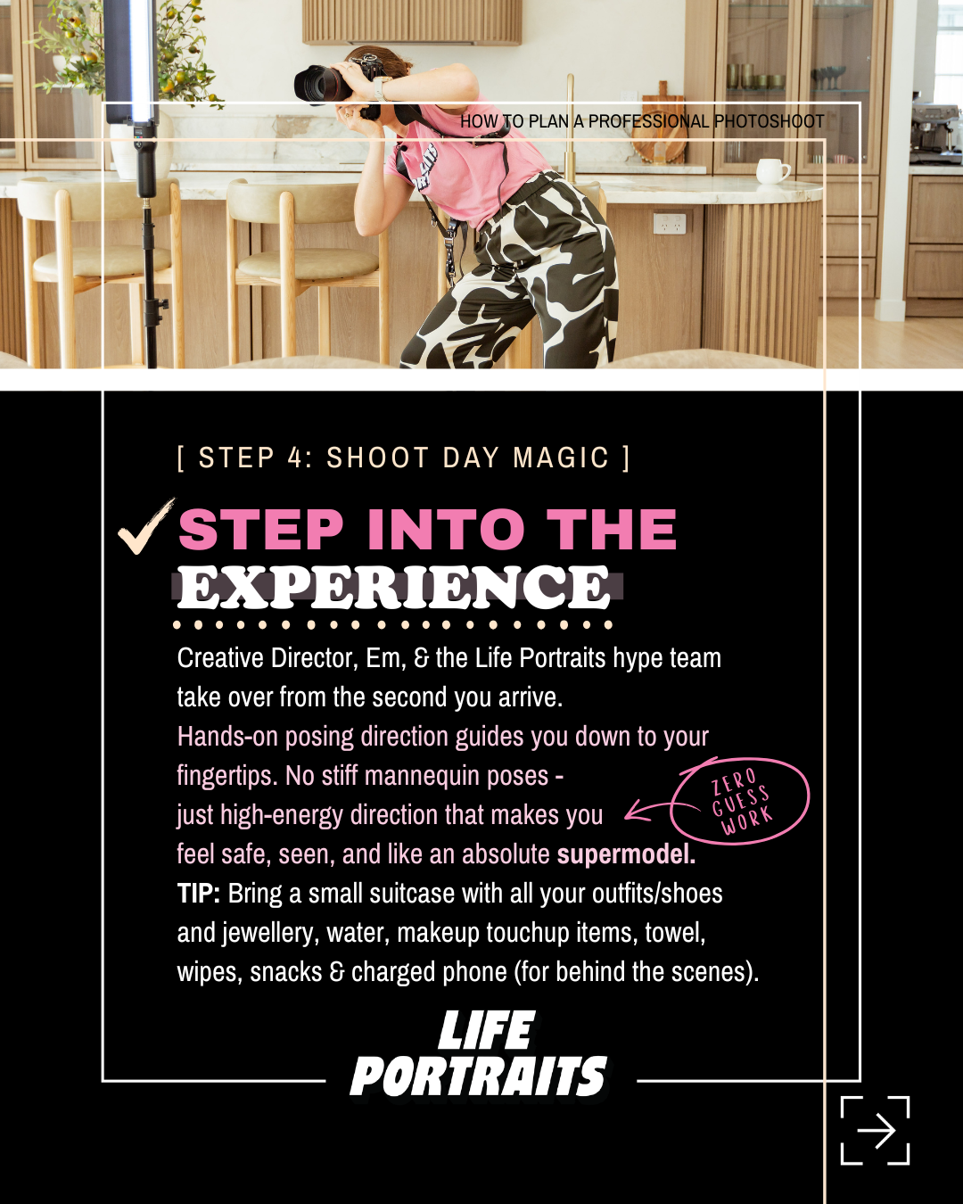 internal graphic	Step 4 of the Brisbane photoshoot planning guide — step into the experience, Life Portraits
