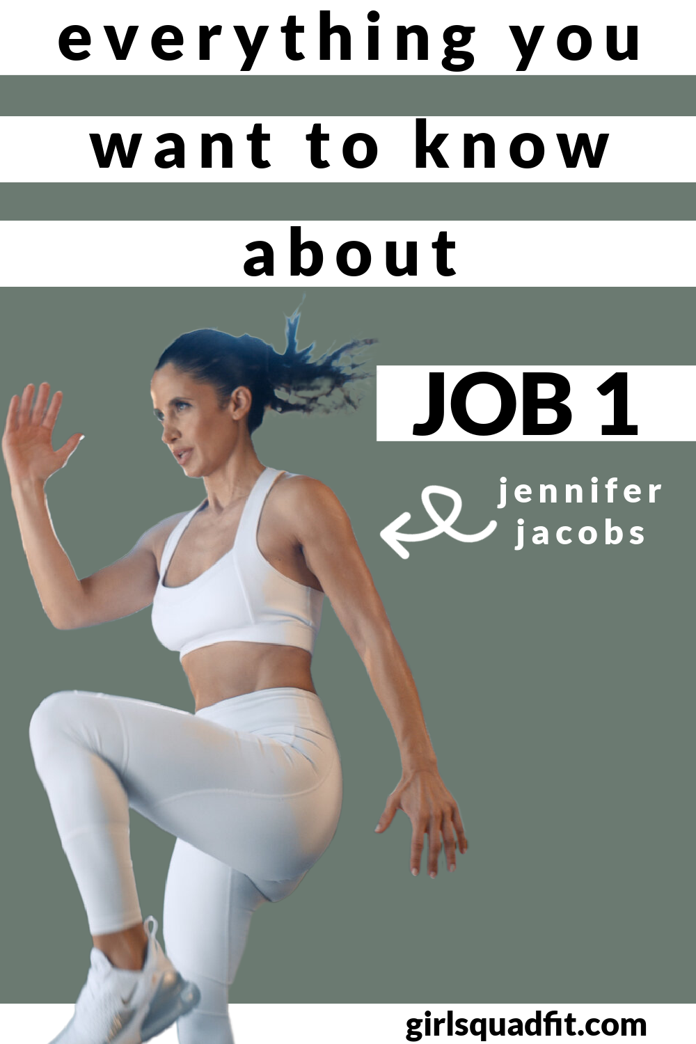 Everything You Want To Know About Job 1 By Jennifer Jacobs — Girl Squad Fit