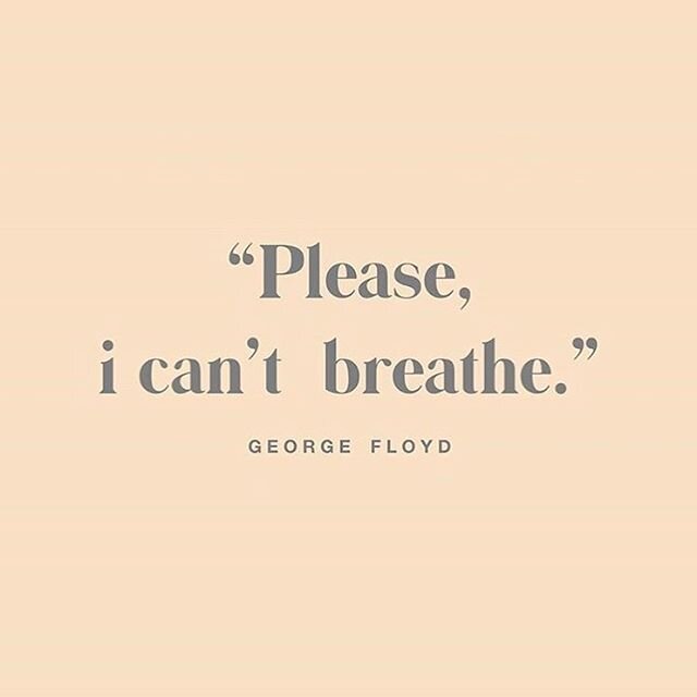 As much as I would like to post cute photos of babies and children, I wont today. Today, I choose to make a stand in support of this long avaited movement against systemic racial injustice in our society. The last words that George Floyd uttered in a