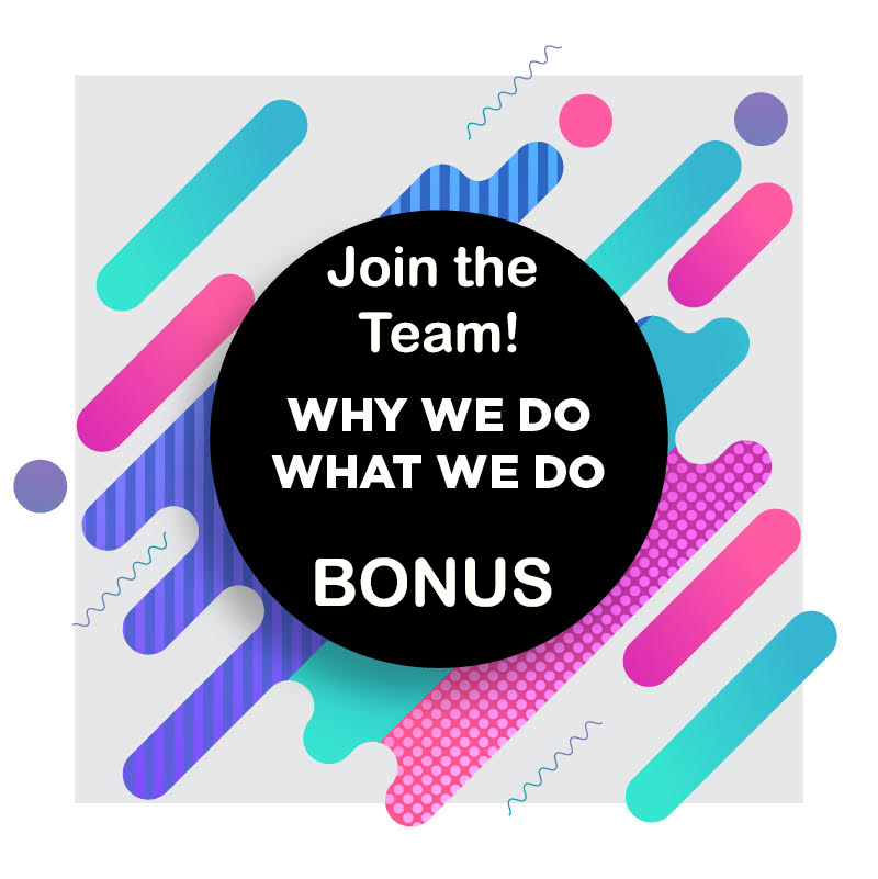 BONUS | Join the Team! | Why We Do What We Do