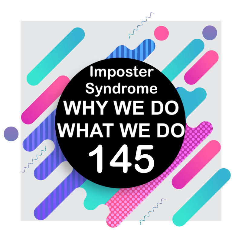 145 | Imposter Syndrome