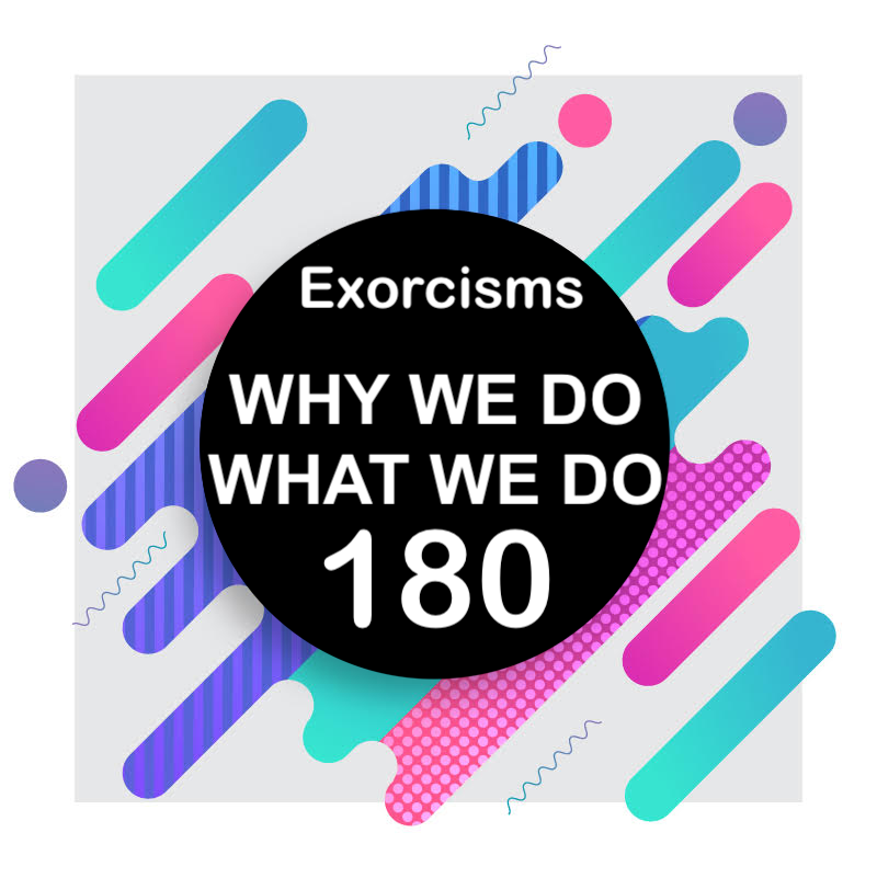 180 | Possessed: Exorcisms