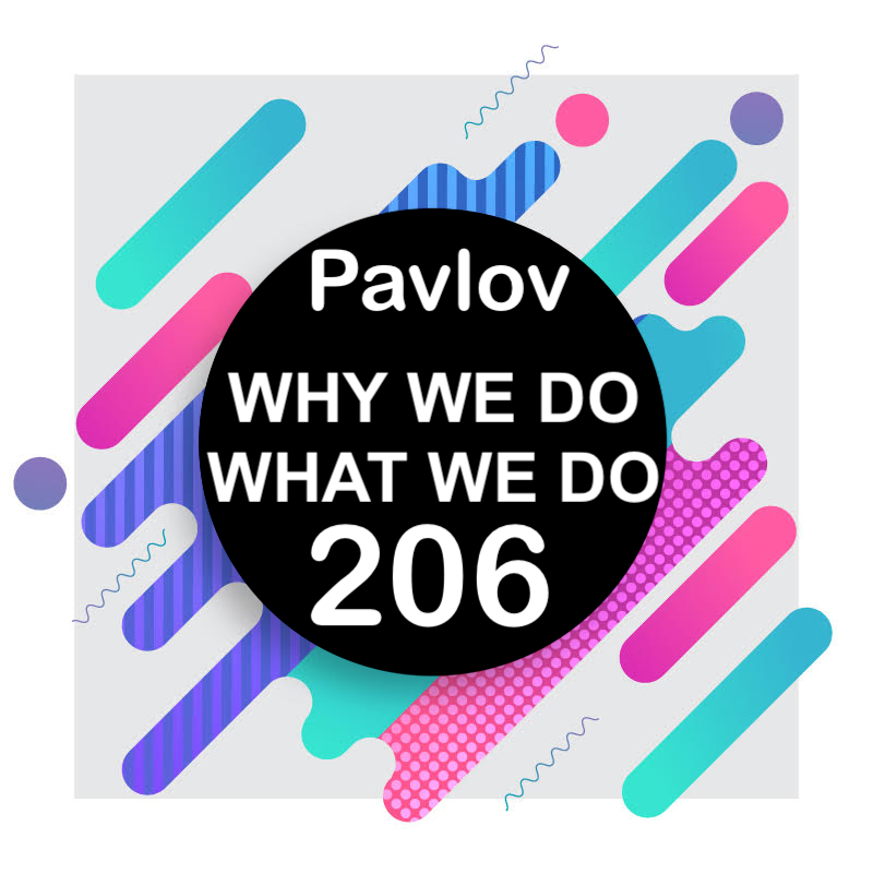 206 | Pavlov, The Man Himself