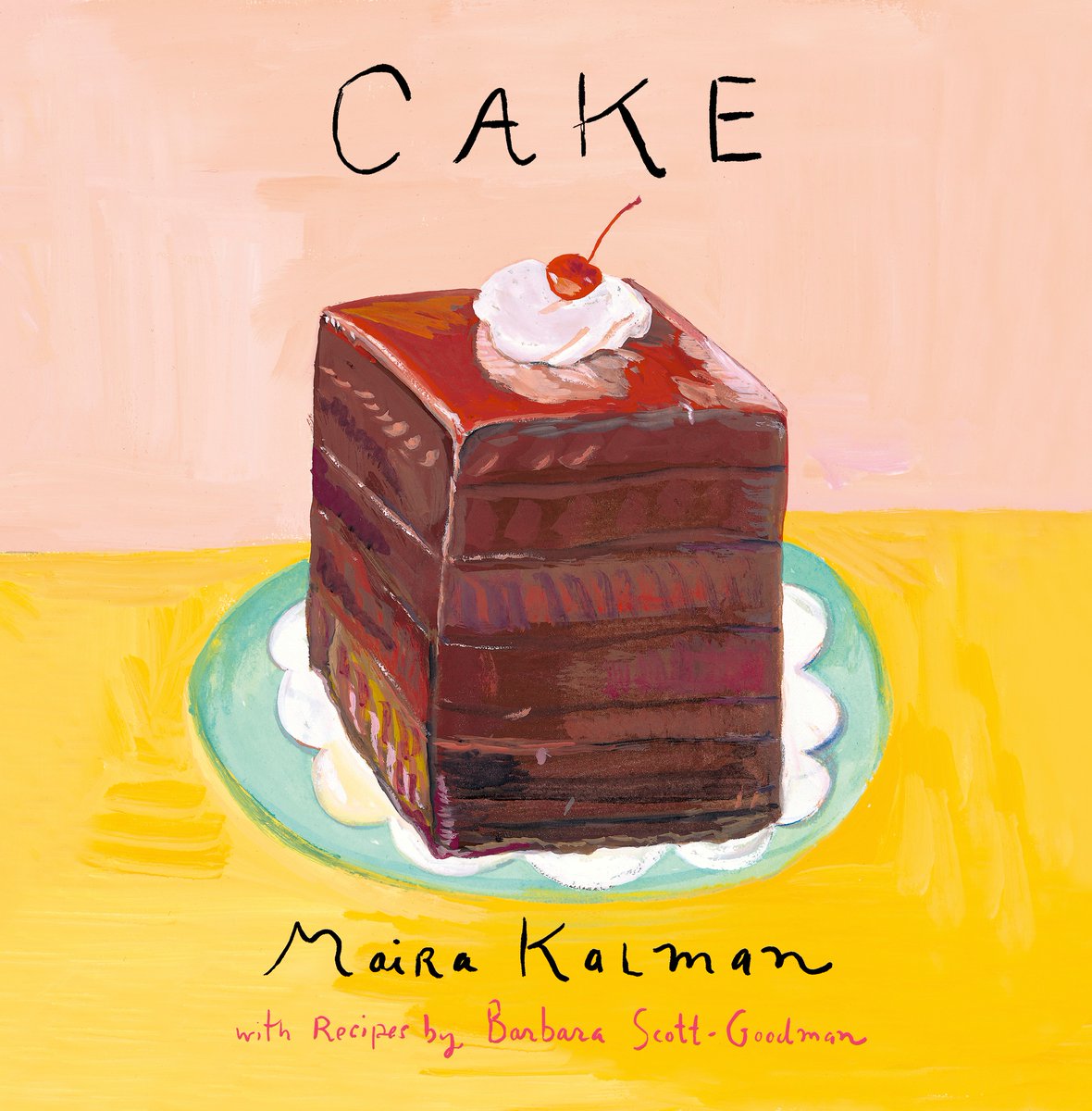 CAKE - Maira Kalman - Hardcover.jpg