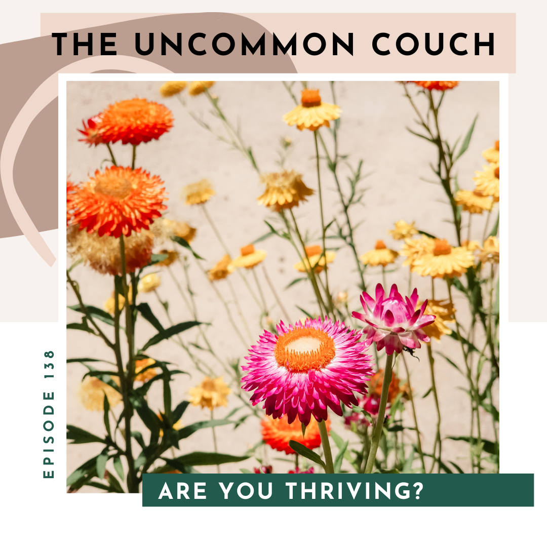 138: Are you thriving?