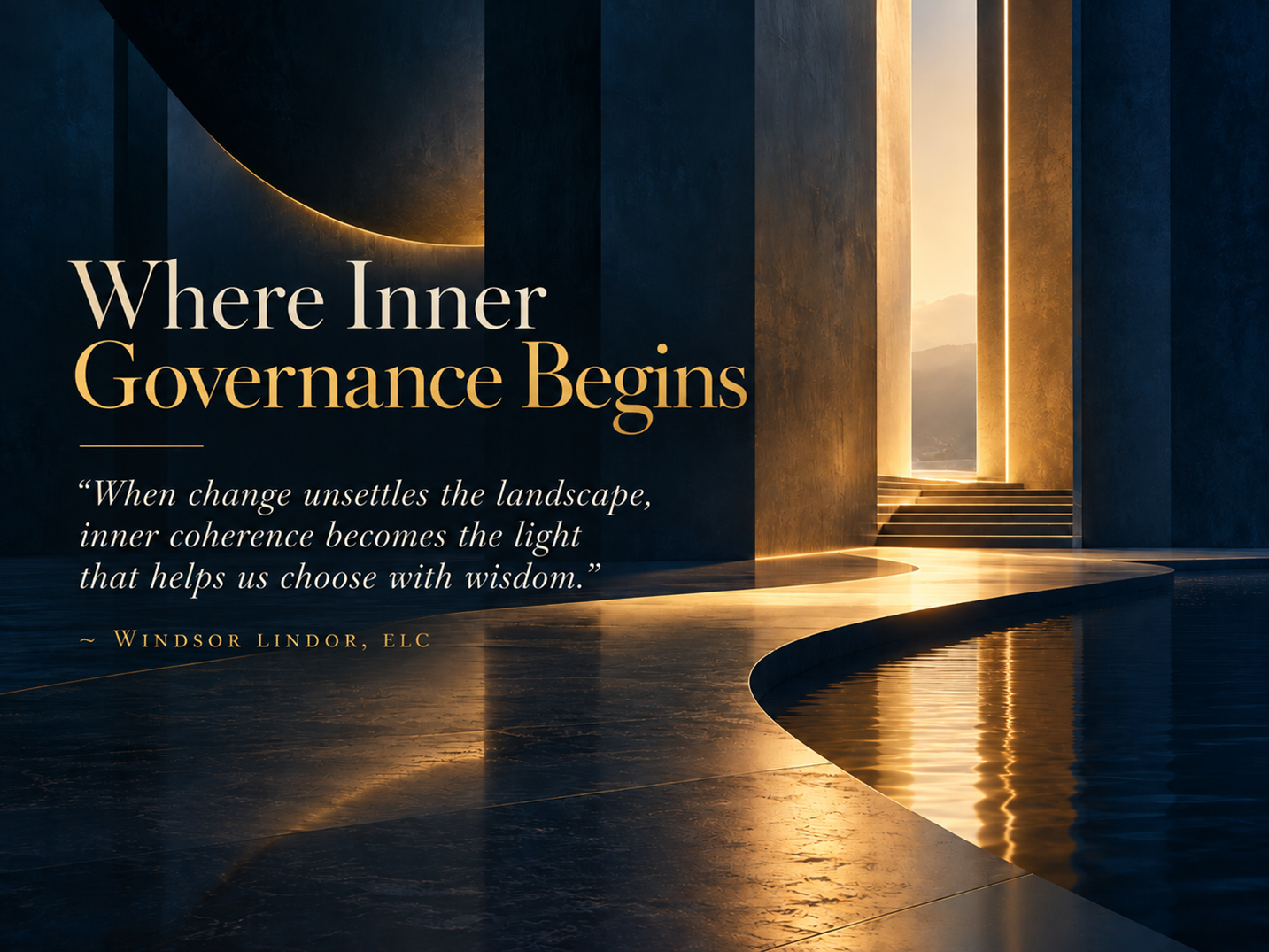 Deep Ocean Blue architectural passage illuminated by Soft Architectural Gold light, symbolizing inner governance, conscious leadership, clarity, and steadiness through change.