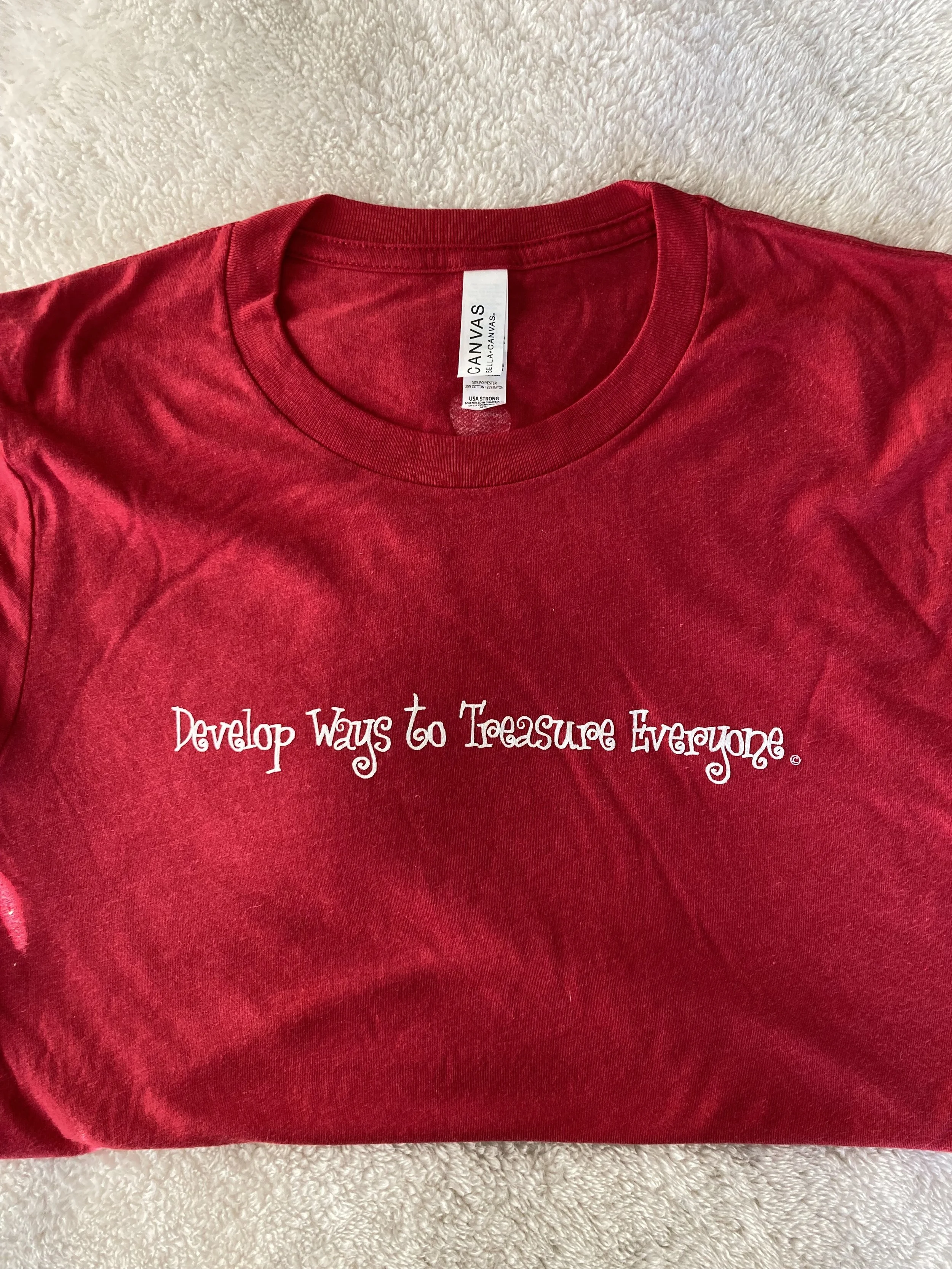 Develop Ways to Treasure Everyone T-Shirt - Unisex