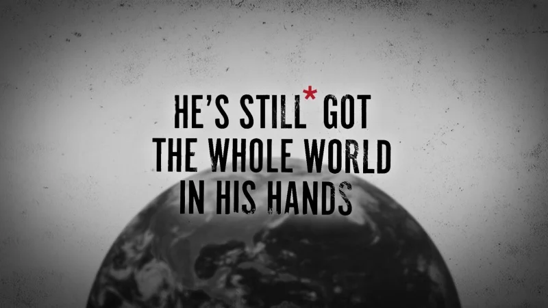 He's Got the Whole World in His Hands