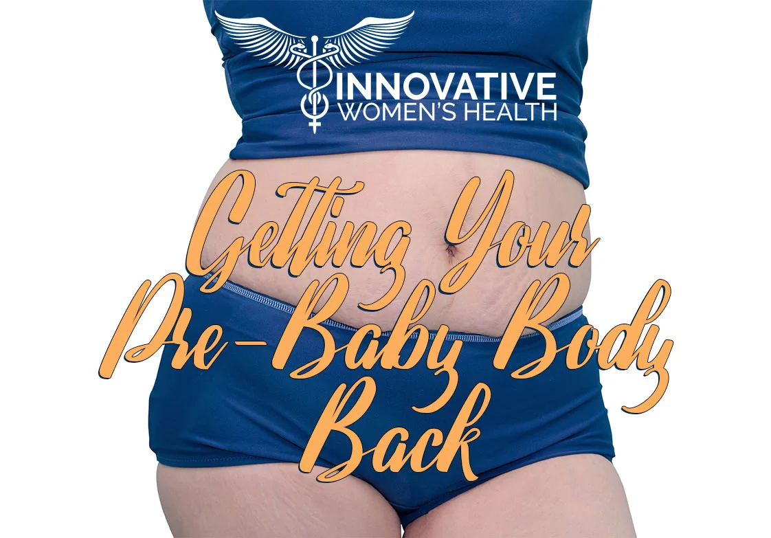 Getting Your Pre-Baby Body Back