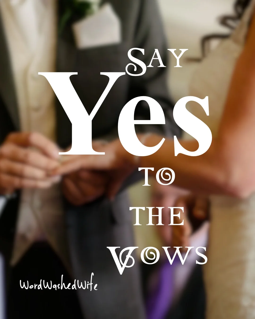 Say YES to the Vows
