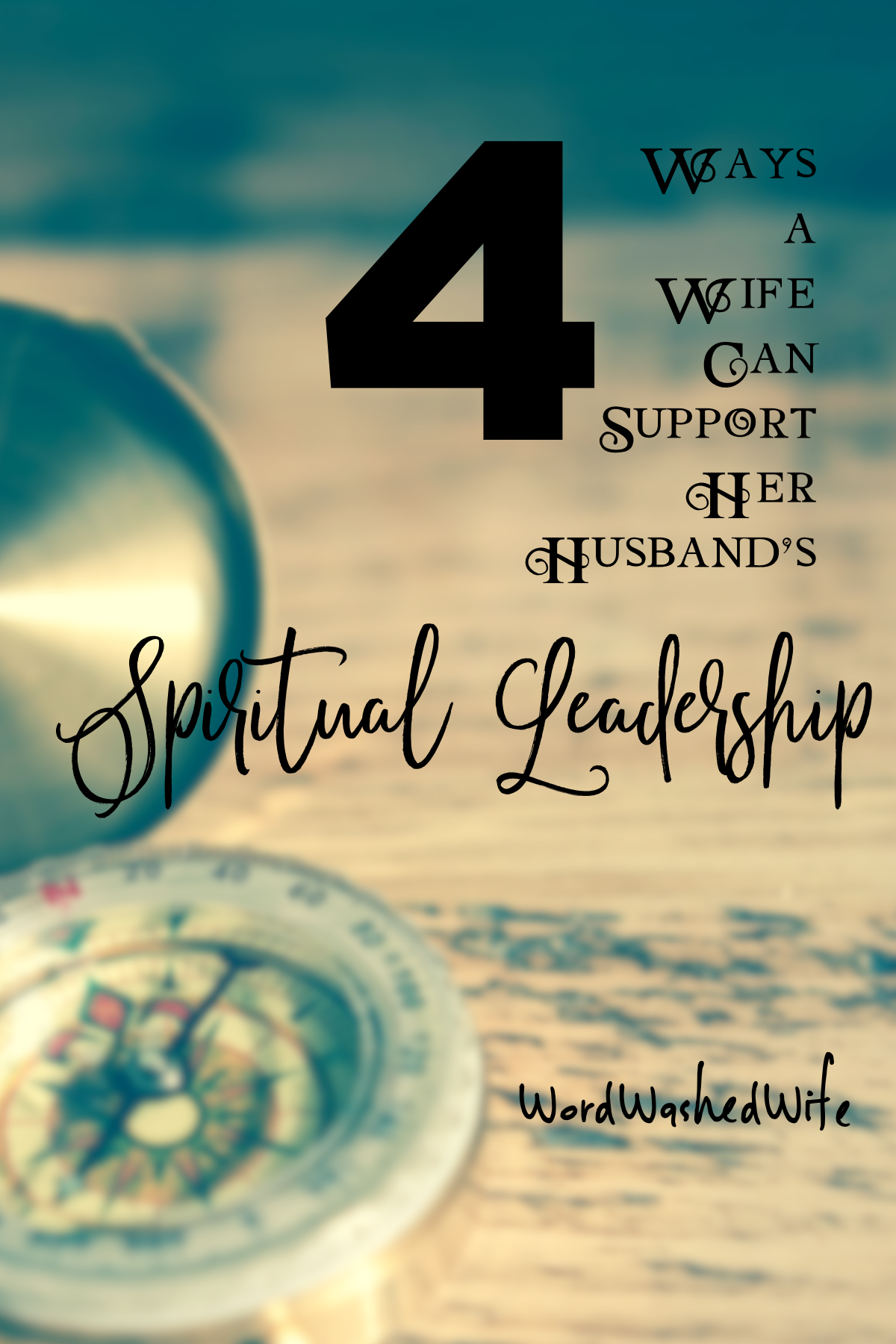 4 Ways a Wife can Support her Husband’s Spiritual Leadership