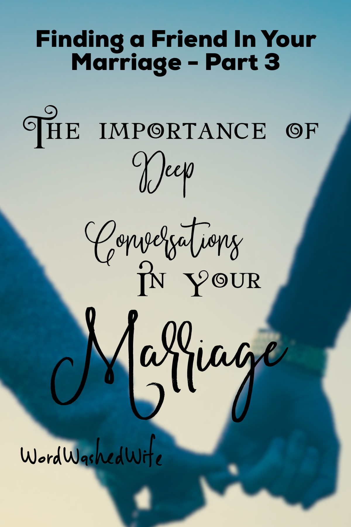 The Importance of Deep Conversations in your Marriage