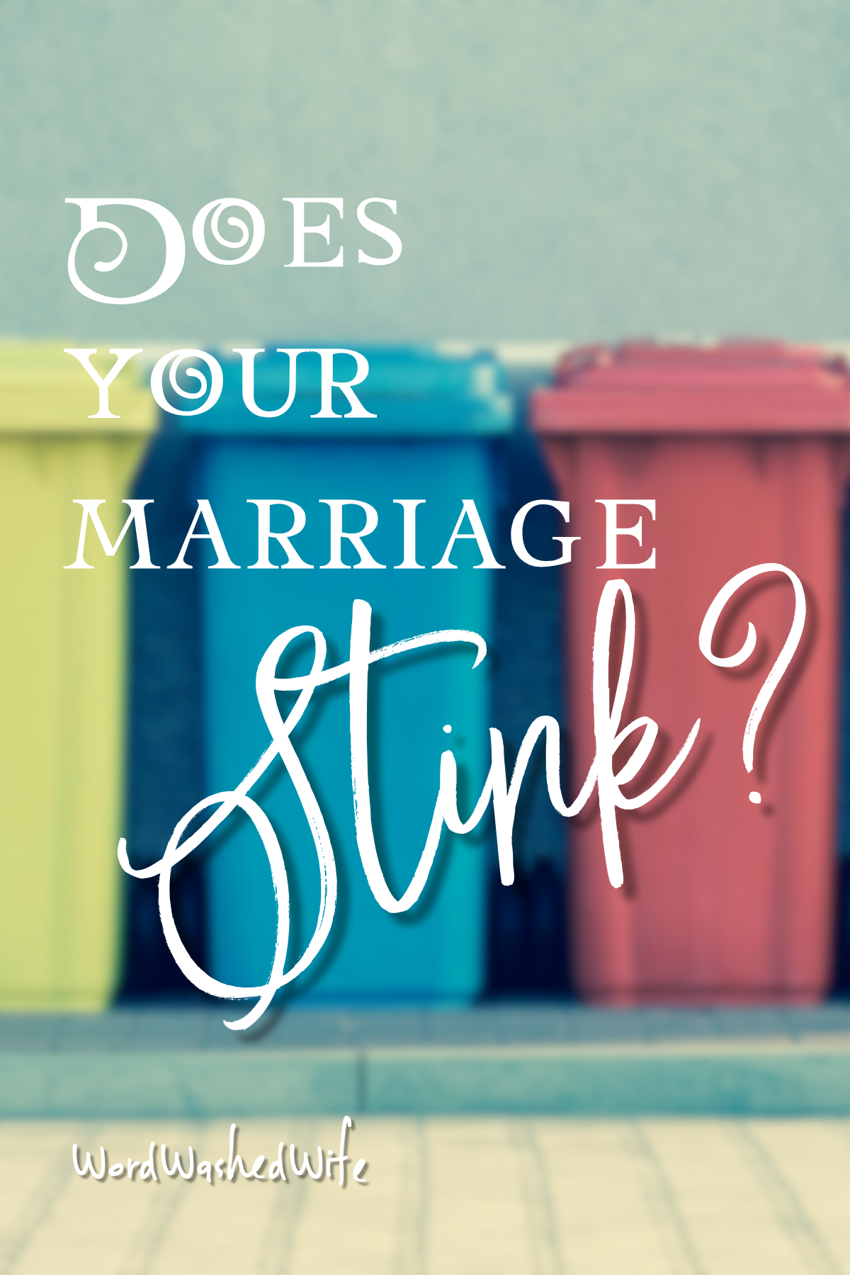Does your Marriage Stink?