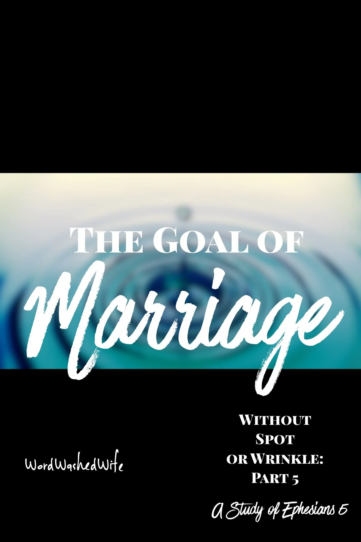 The Goal of Marriage