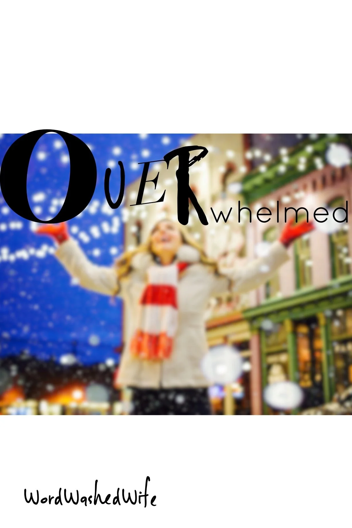 Overwhelmed