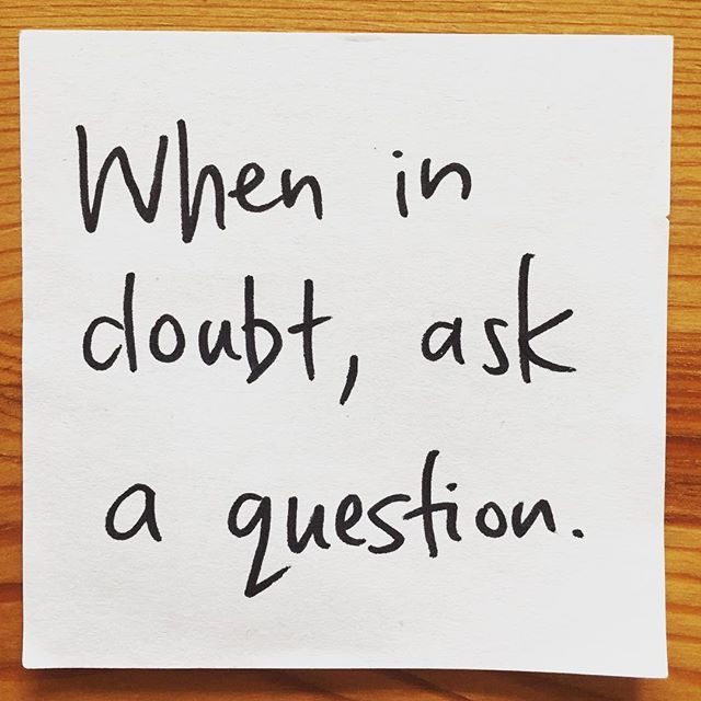 Asking a question increases our awareness, builds trust in a relationship &amp; allows us to better understand the person on the other side. Next time you&rsquo;re unsure how to navigate a situation, especially with another person, might be worth tes