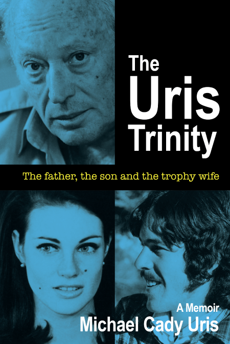 Introducing the latest Uris book, a memoir entitled The Uris Trinity