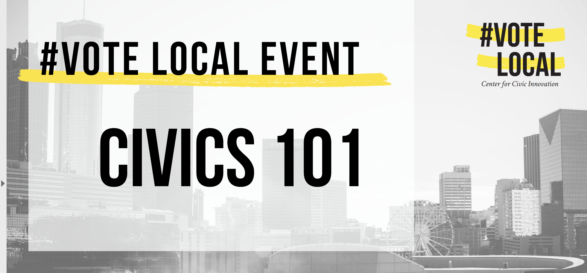 This year Atlanta will vote on a new Mayor, City Council, and School Board. Civics 101 is designed to help you become an informed voter about the function of these positions and the role they play in the everyday lives of Atlanta residents, so that we may better hold our local representatives accountable. Atlanta is currently at a critical stage of growth and this election presents its residents with a major crossroads. This next group of leaders will decide the future face and culture of our city. In partnership with the Center for Civic Innovation , Civics 101 is being offered so attendees will feel more confident about their understanding of the day to day roles and responsibilities of our elected city officials and able to share this important information with their communities as we get closer to the upcoming elections. Attendees will receive informative handouts to distribute to family, friends, and local community members and learn answers to questions such as: How does local government function? What does the mayor do? Who is running for city council? Who controls the city budget? Who do I contact about community needs? Taught by: Charnette Trimble, #VoteLocal Ambassador for Area8: Cascade-Adams Park-Greenbriar-Oakland City