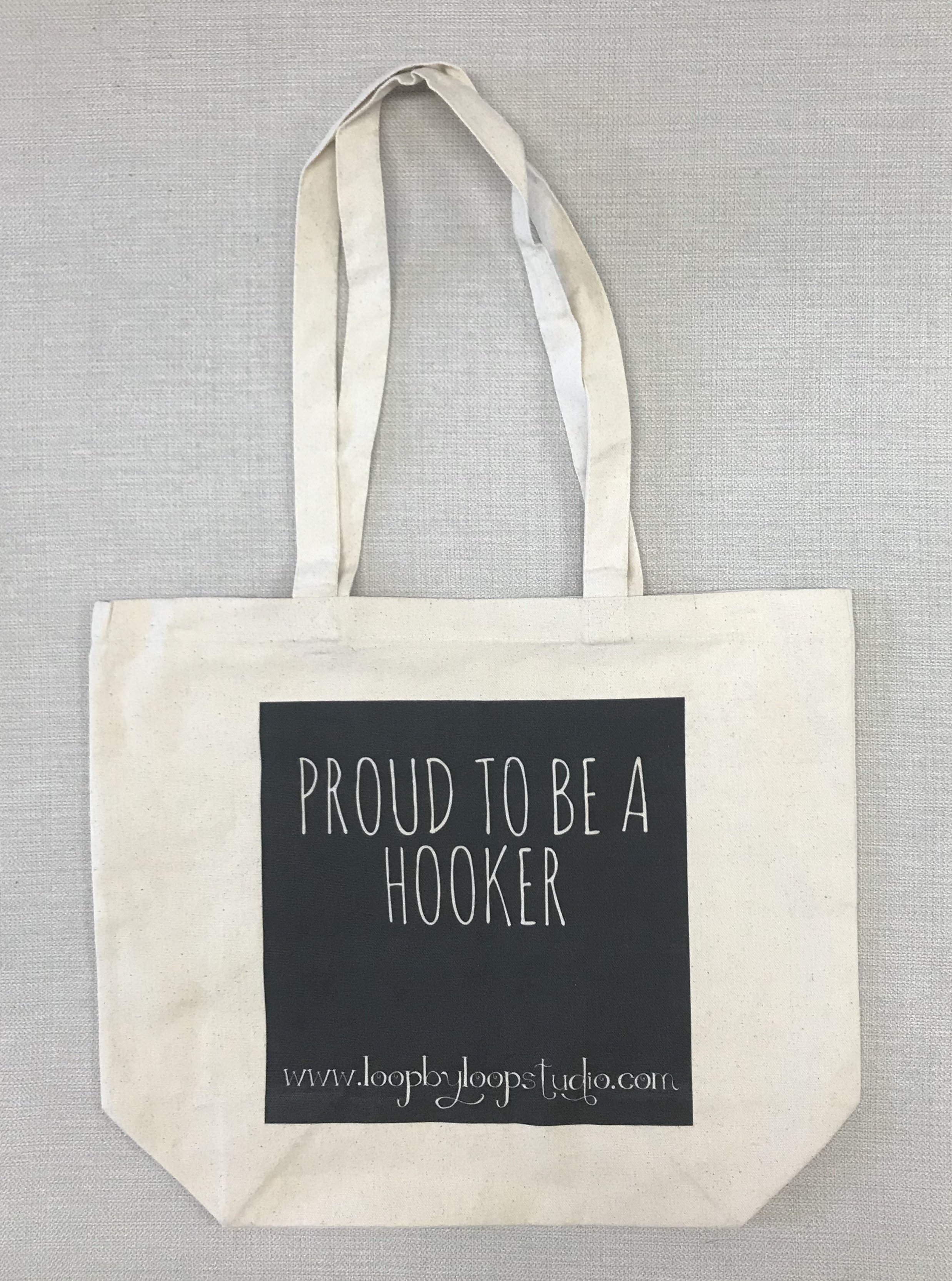 Proud to be a Hooker Canvas Tote for Fiber Artists