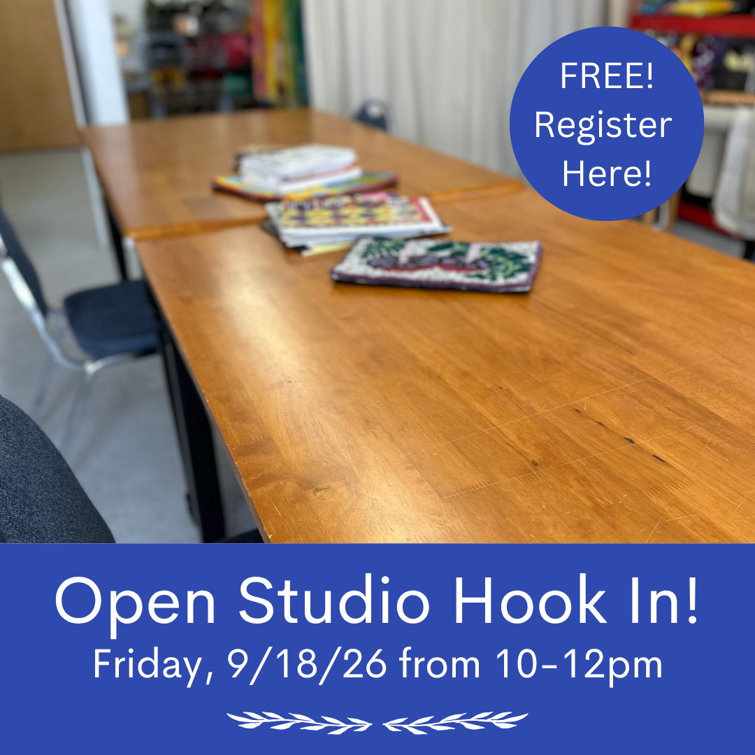 Two Hour Long Hook-In on Friday 9/18/26, from 10-12pm - FREE STUDIO HOOKING TIME!