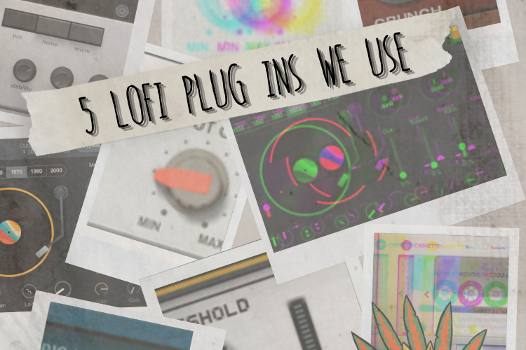 5 Lofi Plug ins we use in the studio — Mind Flux