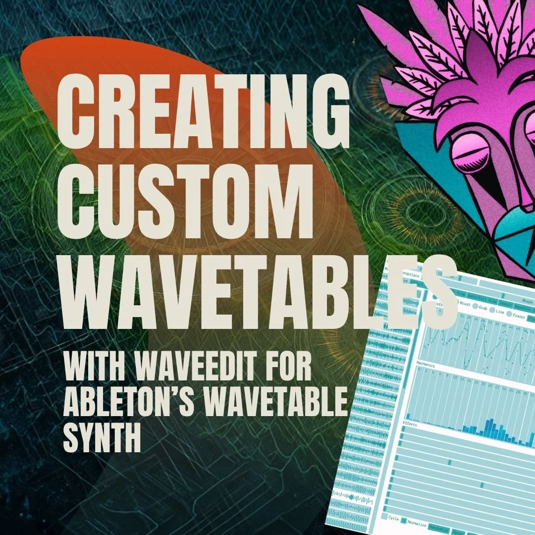 How to Create Custom Wavetables with WaveEdit for Ableton’s Wavetable ...
