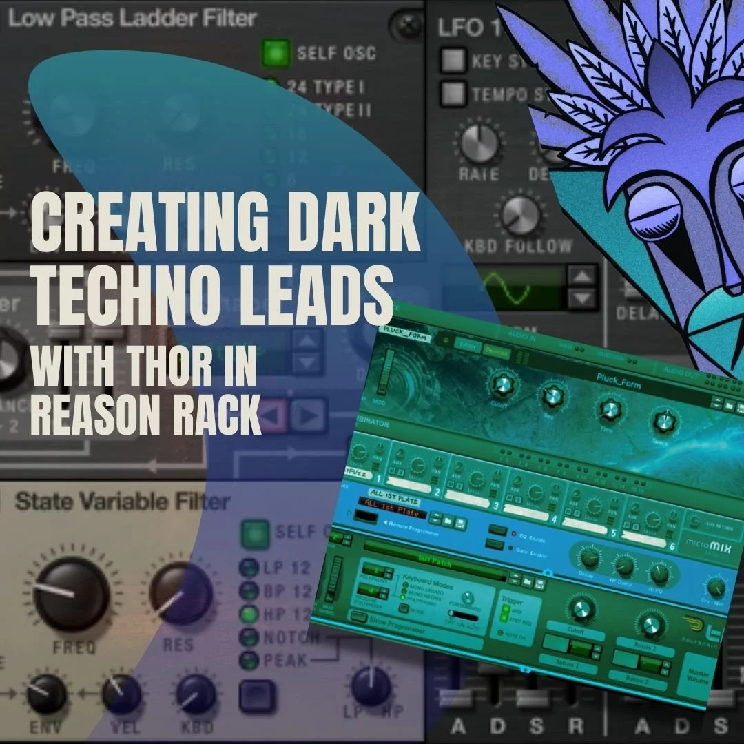 Creating Dark Techno Leads with Thor in Reason Rack