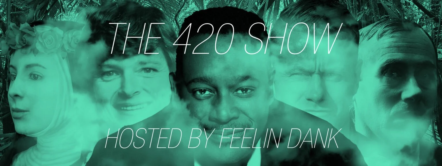 The 420 Show with Feelin’ Dank