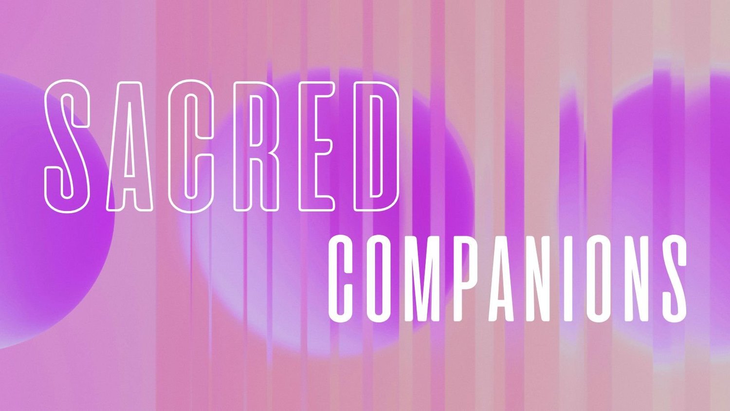 3.22.26 - Our Need for "Sacred Companions" (Kenny Camacho) 3.22.26 - Our Need for "Sacred Companions" (Kenny Camacho)