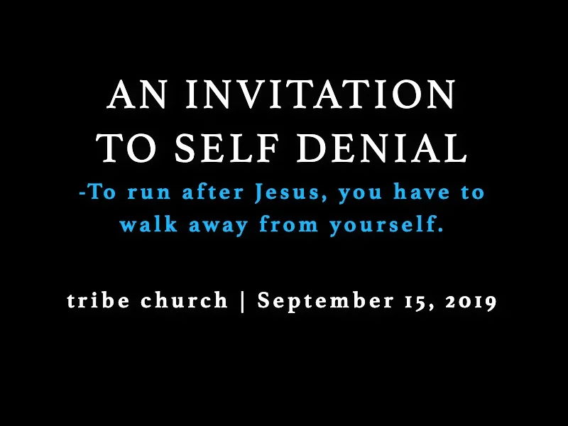 An Invitation To Self Denial