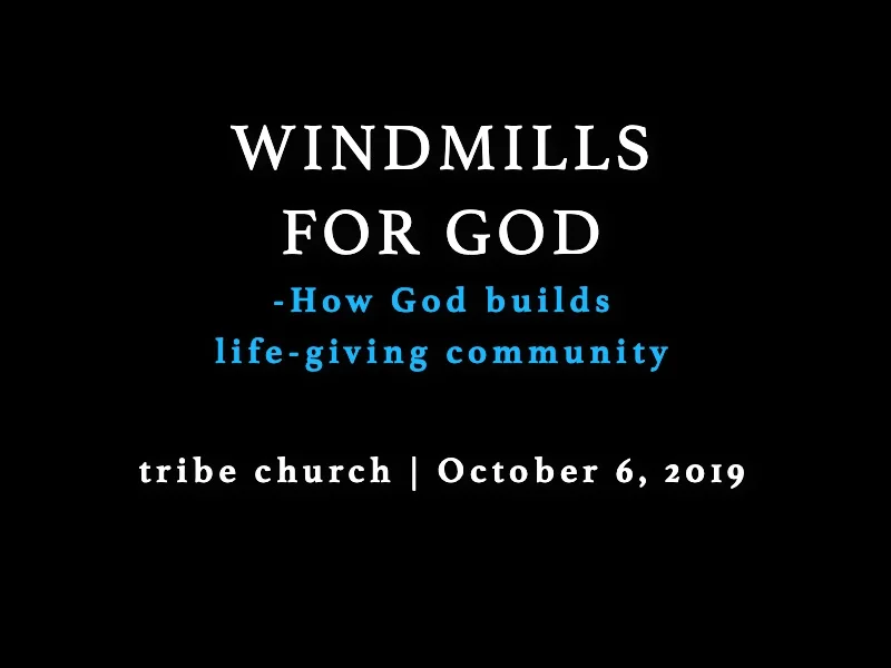 Windmills for God