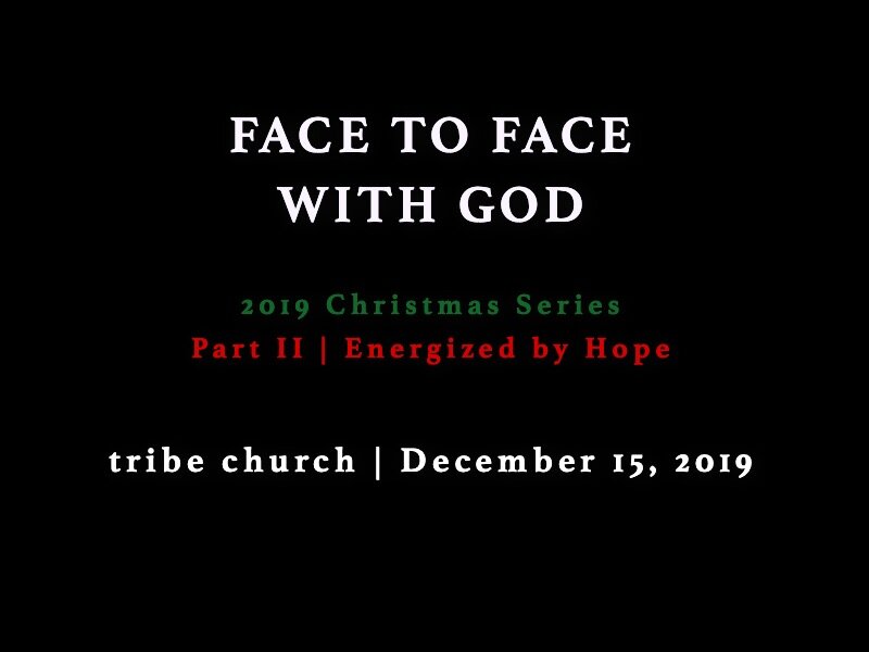 [Face to Face with God] Energized By Hope