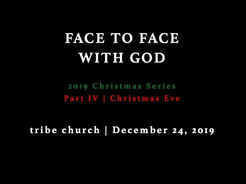 [Face to Face with God] Part 4 - Christmas Eve