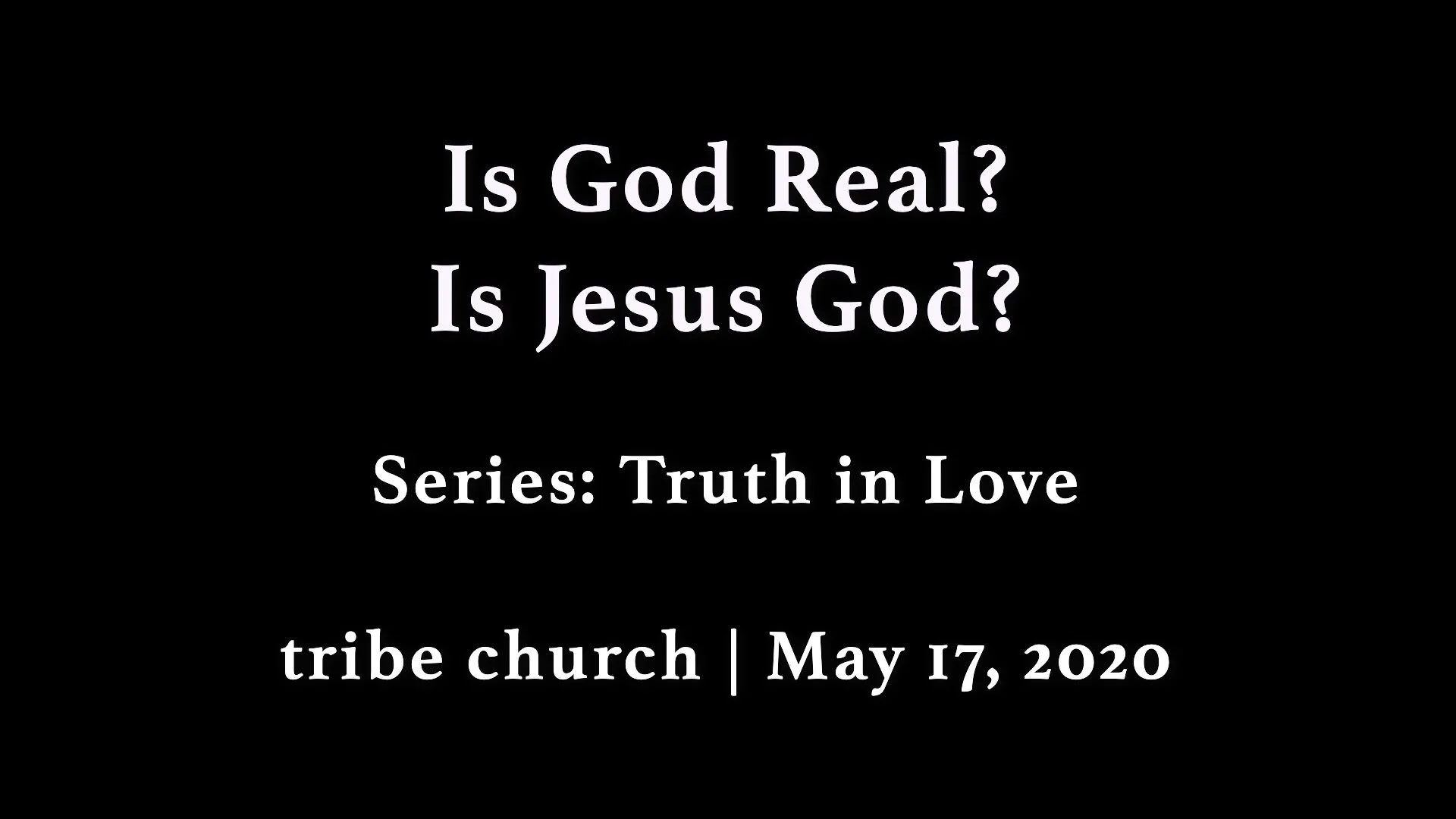Is God Real? Is Jesus God?