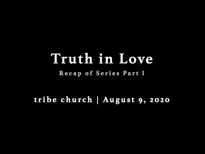 Truth In Love Series Recap (Part 1)