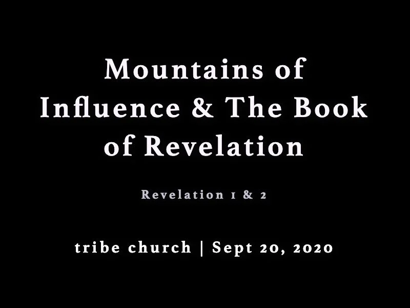 The Mountains of Influence &amp; Revelation 1 + 2