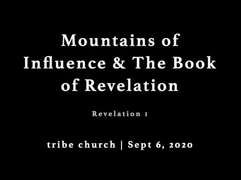The Mountains of Influence &amp; Revelation 1
