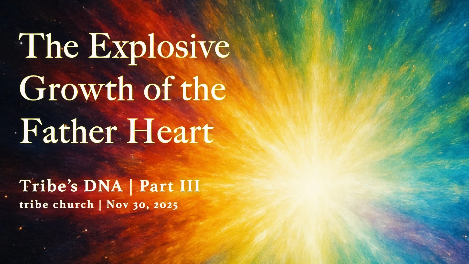 The Explosive Growth of the Father Heart