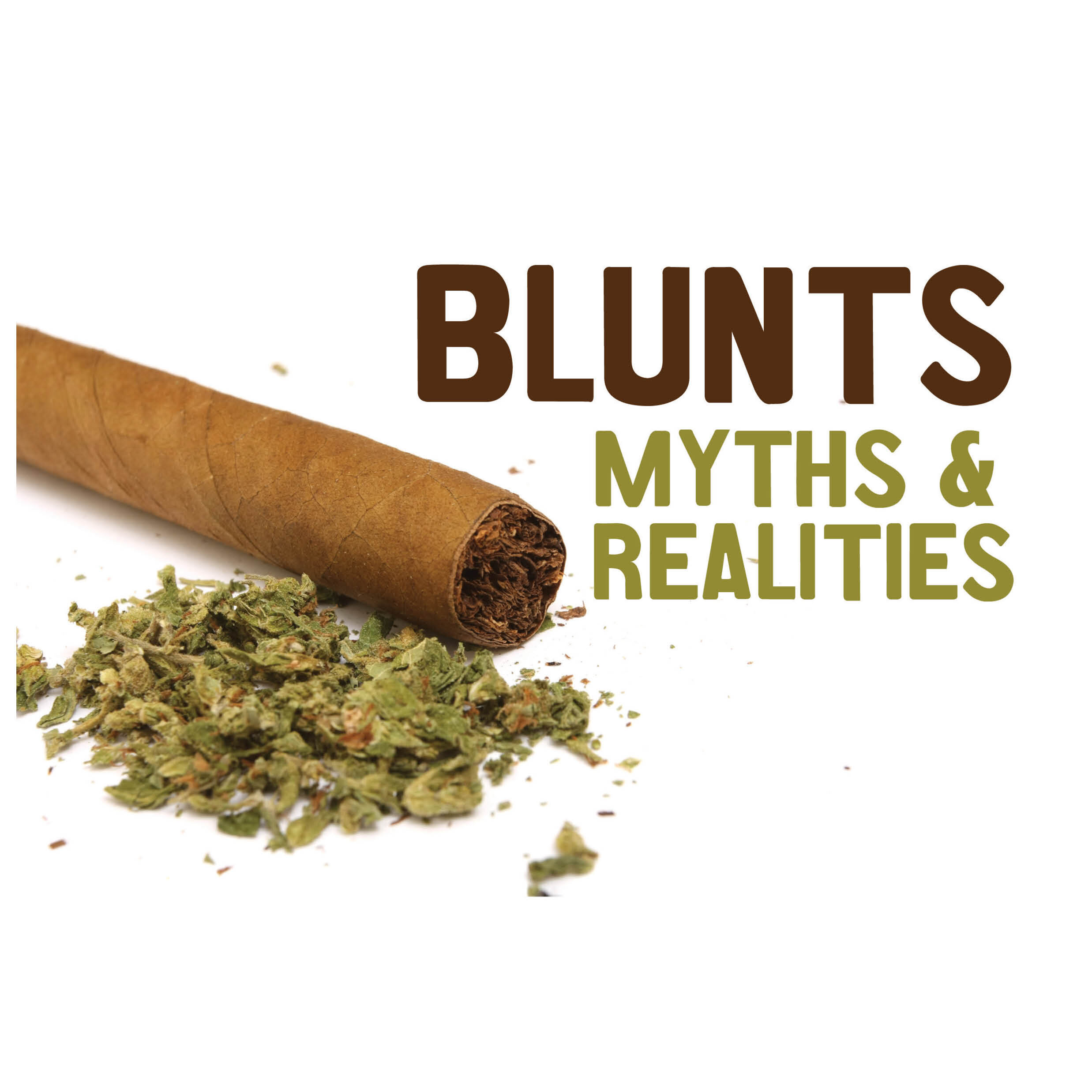 Blunts - Myths and Realities