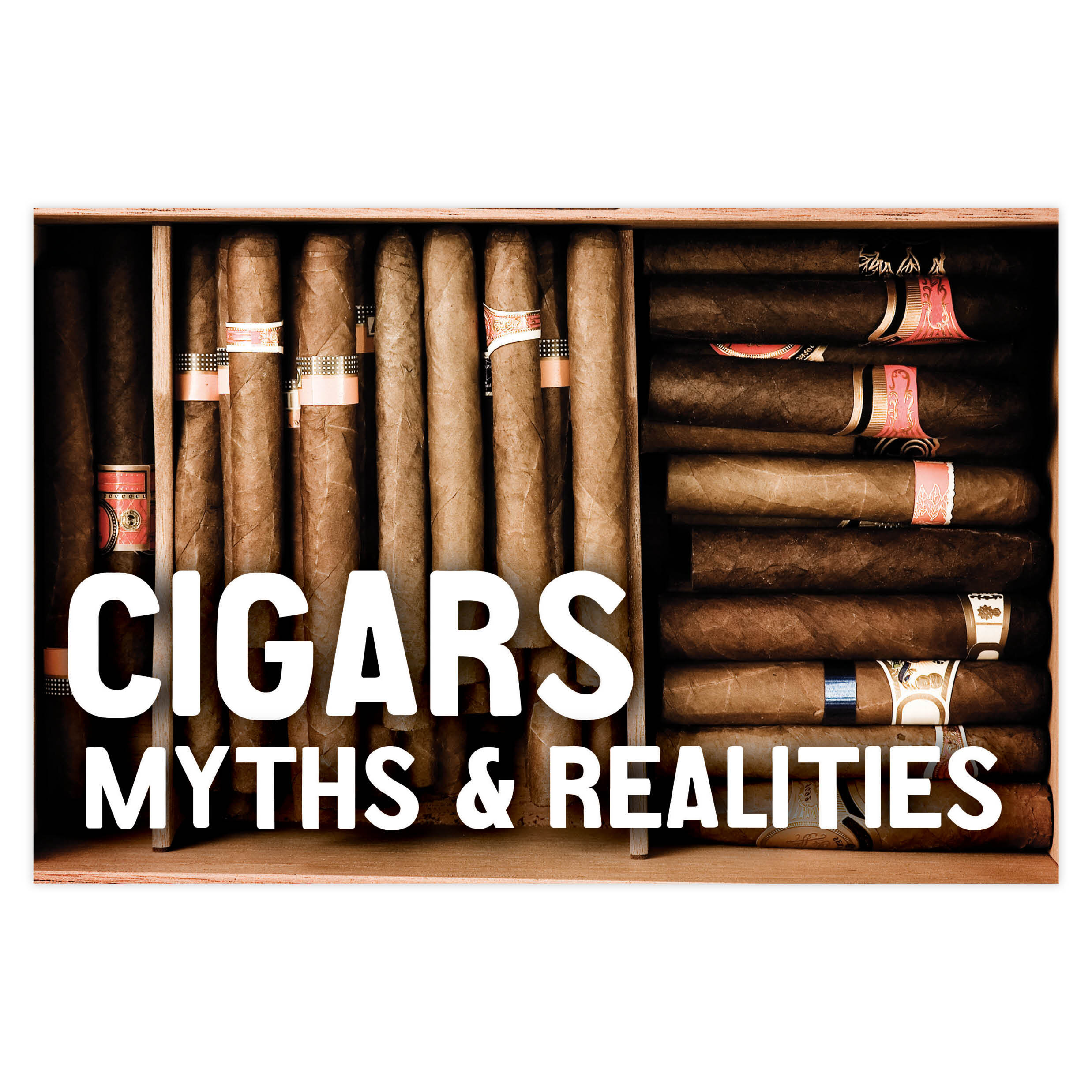 Cigar Myths & Realities