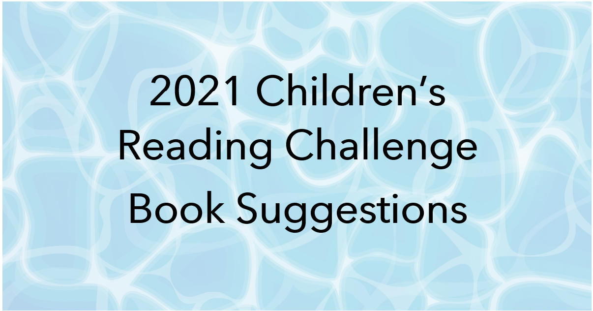Children's 2021 Summer Reading Challenge Book Suggestions