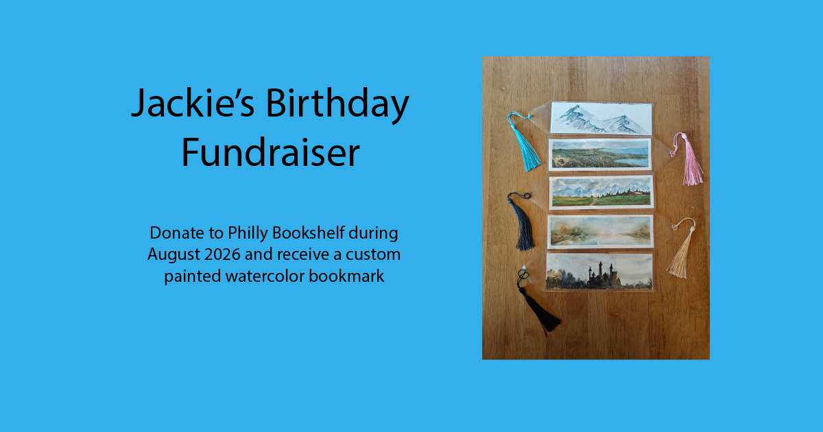 Make a Donation to Philly Bookshelf This Month and Receive a Custom Watercolor Bookmark
